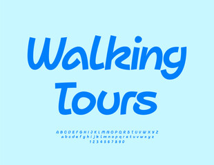 Vector Travel flyer Walking Tours. Creative Handwritten Font. Modern Blue Alphabet Letters and Numbers set.