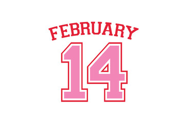 February 14 Varsity Style Number for Valentine's Day Apparel T Shirt Design