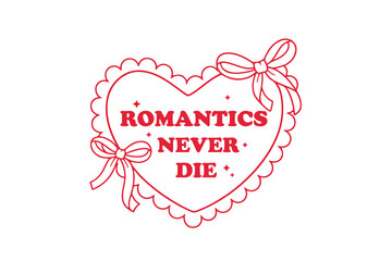 Romantics Never Die, Valentine Quote Inside Vintage Heart Frame with Bows Design