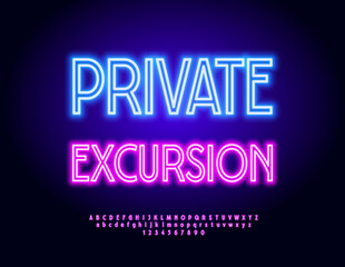 Vector Touristic banner Private Excursion. Elegant Glowing Font. Neon Digital Alphabet Letters and Numbers set.