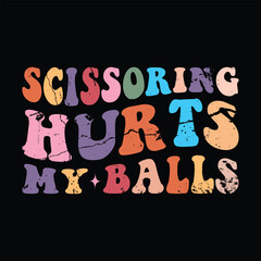 Scissoring Hurts My Balls