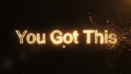 Motivational You Got This golden glow text on black.