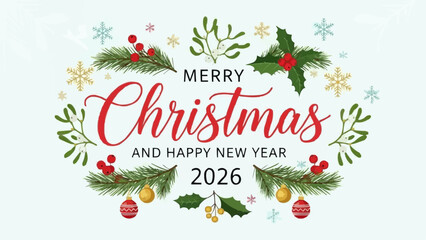 A decorative "Merry Christmas and Happy New Year 2026" message framed by festive holiday elements.