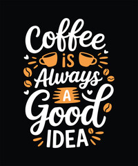 Motivational coffee quote typography t shirt design for true coffee lovers