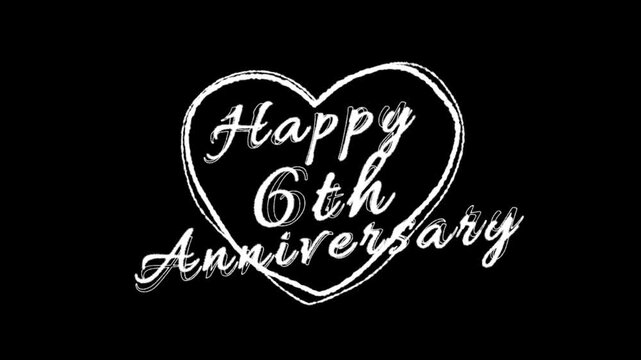 Hand-drawn Chalk "Happy 6th Anniversary" 4K Animation / 手書きチョーク風、6周年記念日動画素材