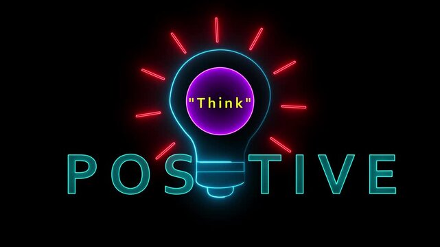 Neon light bulb with " Think" inside and " POSITIVE" text on black background positive idea