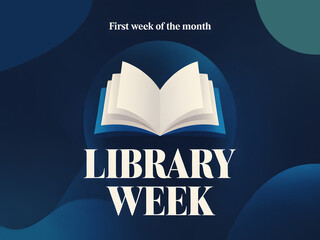 First Week Of The Month Library Celebration With Open Book Illustration For Reading Awareness Poster Design