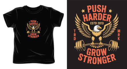 push harder grow stronger  graphic victor art t-shirt design print template