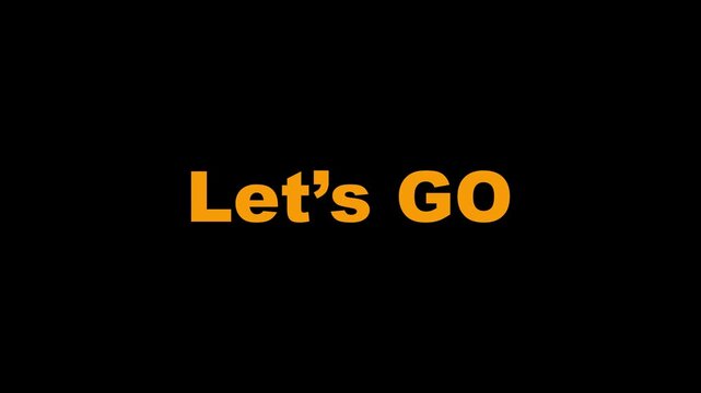 Five four three ,two, One ... Let's go. 5 4 3 2 1 countdown let's go text animation on black background for start.