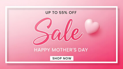 Happy Mothers Day Sale Up To 55 Percent Off with Pink Heart and Elegant Script Font heart shape