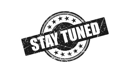 stay tuned stamp with grunge texture