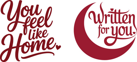 You feel like home written for you a decorative typographic illustration