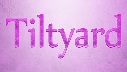 Purple text effect of word Tiltyard on light background.