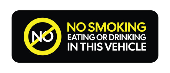 High-Visibility NO SMOKING EATING OR DRINKING IN THIS VEHICLE Black and Yellow Policy Sign - Professional Vector Fleet Management Graphic