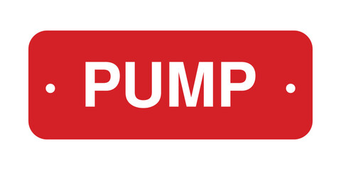 High-Visibility Red PUMP Label Sign with Bold White Typography for Industrial Machinery and Utility Identification - Professional Vector Graphic