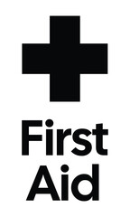 Obraz premium Minimalist First Aid Sign with Bold Black Medical Cross and Typography - Professional Vector Emergency Safety Symbol