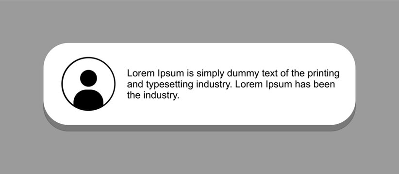 User profile message notification bubble on gray background, simple person avatar with placeholder text, interface element for customer reviews and comments