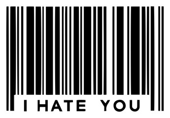 Barcode icon with I hate you slogan text funny anti consumerism concept vector illustration