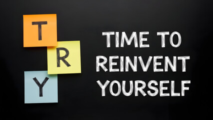 A motivational message encouraging personal growth and change, suggesting that it's always a good time to reinvent yourself and strive for improvement.