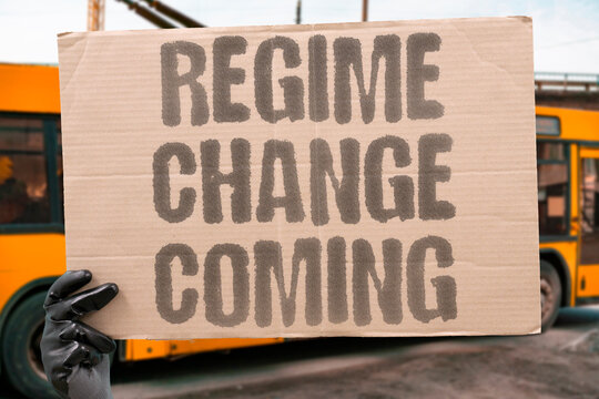 "Regime Change Coming" Government overthrow approaches soon. GOVERNMENT. OVERTHROW. APPROACHES. SOON. COMING.