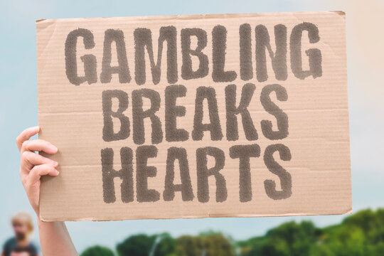 "Gambling Breaks Hearts" Addiction devastates loved ones. ADDICTION. DEVASTATES. LOVED. ONES. HEARTS.