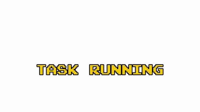 TASK RUNNING 8 bit Retro Game Text Animation. Pixelated Vintage Message Overlay. 4k video animation seamless loop