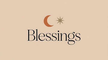 A minimalist poster design featuring a crescent moon and star above the word blessings on a beige background with a spiritual and calming atmosphere