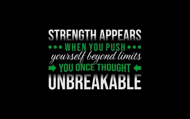 Inspirational quote about strength and pushing limits