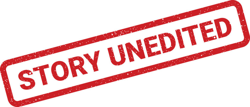 Textured red rubber stamp displaying the bold capital letters STORY UNEDITED to signify authenticity