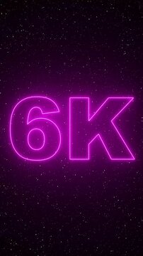 Pink neon 6K text glowing against a starry dark purple background six thousand resolution