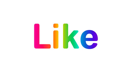 A vibrant, rainbow-colored word "Like" glows against a deep black background, conveying positive online sentiment. Simple, bright design