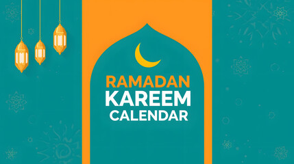 Ramadan Kareem Calendar design with crescent moon, lanterns, and mosque arch on teal background islam