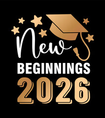 New Beginnings 2026 Graduation Typography Vector Illustration