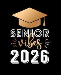 Senior Vibes 2026 Graduation Typography Vector Design
