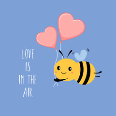 Love is in the air. Romantic composition in the form of a square postcard. Cartoon bee with heart-shaped balloons and text on a blue background. Vector illustration