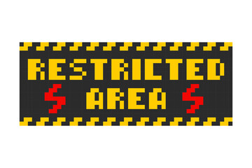 Warning - Restricted area, notice window in pixel style. Restricted area - Do not enter.