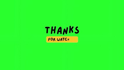 Aesthetic "Thanks For Watching" Hand-Drawn Text Animation with Yellow Accent on Green Screen.
Keywords: thanks for watching, thank you, green screen, chroma key, outro, end screen, animation, text, ha