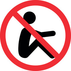 Do not sit on ground sign. Forbidden signs and symbols.