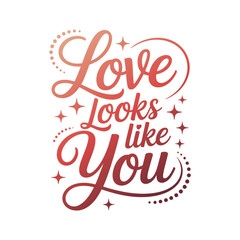 Fototapeta premium Love looks like you soft script typography poster mini hearts accent romantic quote card print sticker flat vector design