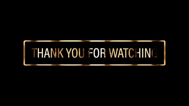 Abstract animation of Thanks for watching golden text shine light effect cinematic title animation with gold particles sci fi hitech effect background  Ending cover for intro, title banner.Isolated tr