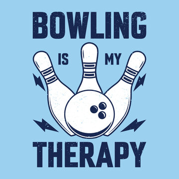 t shirt design slogan bowling is my therapy with bowling ball hitting pin bowling vintage illustration