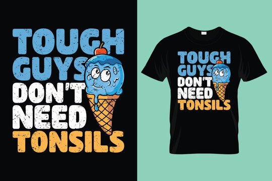 Tough Guys Don't Need Tonsils - Tonsil Removal Tonsillectomy