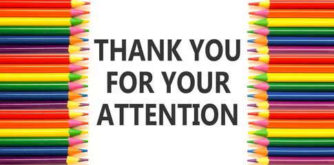 Thank you for your attention symbol. Concept words Thank you for your attention on white paper....