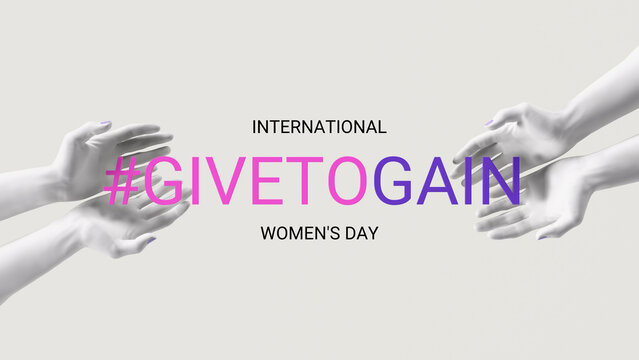 Banner for International Women's Day. 3D Models of female hands in and text "Give To Gain". Background in Cloud dancer color. IWD 2026 concept. Rendered illustration.
