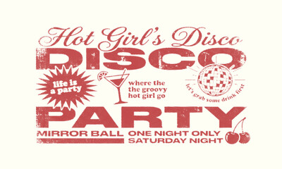 Hot girl Disco party typography slogan. abstract line art graphic print. disco ball, cherry fruit, coctail mixt together womens fashion artwork. perfect for tee sweat and poster.