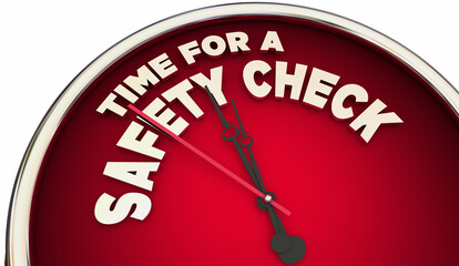 Time for a Safety Check Clock Audit Review Evaluation 3d Illustration