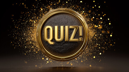 A vibrant gold emblem features the word QUIZ! set against a dark background, surrounded by shimmering particles, creating an exciting atmosphere.