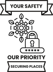 A poster with a lock and key on it that says "Your Safety Our Priority"