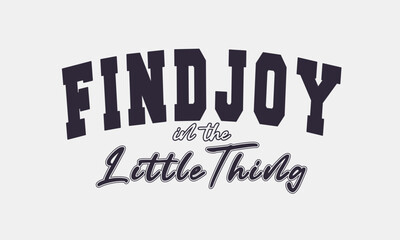 Retro typography college varsity motivational quote slogan print for graphic tee, t shirt, or sweatshirt - Vector