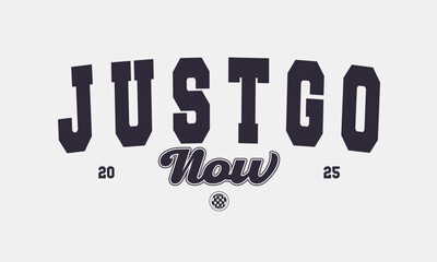 Retro typography college varsity motivational quote slogan print for graphic tee, t shirt, or sweatshirt - Vector